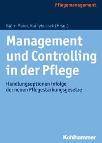 Björn Maier, Kai Tybussek — Management und Controlling in der Pflege