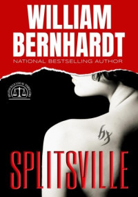 William Bernhardt — Splitsville