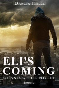 Darcia Helle — Chasing The Night 01: Eli's Coming