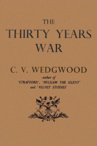 C. V. Wedgwood — The Thirty Years War