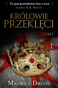 Druon Maurice — Królowie przeklęci tom. 1