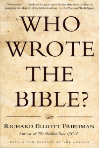 Richaed Eliott Friedman — Who Wrote the Bible?