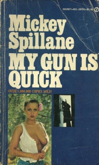 Mickey Spillane  — My Gun Is Quick