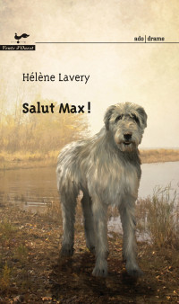 Hélène Lavery [Lavery, Hélène] — Salut max !