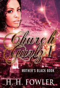 H.H. Fowler — Church Gurlz - Book 1 (Mother's Black Book)