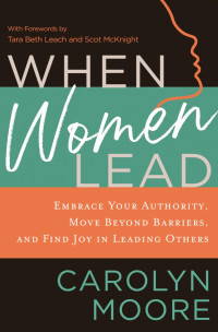 Carolyn Moore; — When Women Lead