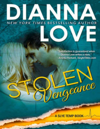 Dianna Love — Stolen Vengeance: Slye Temp book 6