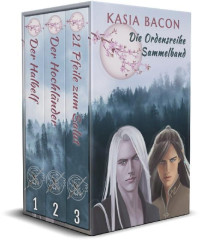 Kasia Bacon — Die Ordensreihe – Sammelband# Eine Gay Fantasy Romance Reihe