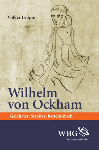 Volker Leppin;Peter Herde; — Wilhelm von Ockham