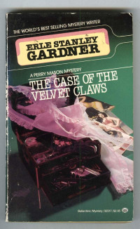 Erle Stanley Gardner — The Case of the Velvet Claws