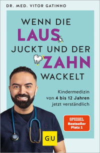 Dr. med. Vitor Gatinho — Wenn die Laus juckt und der Zahn wackelt