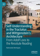 Raimundo Henriques — Self-understanding in the Tractatus and Wittgenstein’s Architecture