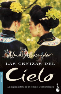 Alma Alexander — Las Cenizas Del Cielo