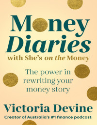 Victoria Devine — Money Diaries with She’s on the Money