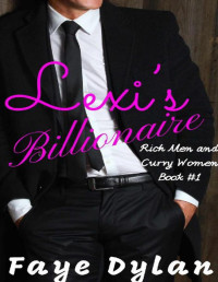 Faye Dylan — Lexi's Billionaire (Rich Men and Curvy Women Book 1)