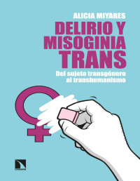 Alicia Miyares — Delirio y misoginia trans