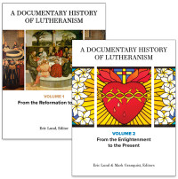 Eric Lund, Mark Grunquist — A Documentary History of Lutheranism, Volumes 1 and 2