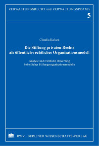 Kaluza, Claudia — Die Stiftung privaten Rechts als öffentlich-rechtliches Organisationsmodell