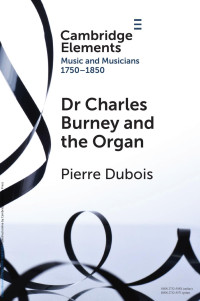 Pierre Dubois, Souvigny — Dr Charles Burney and the Organ