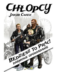 Jakub Ćwiek — Chłopcy. Będziesz to prać!