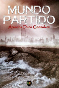 Arancha Duro Gonzálvez — Mundo partido