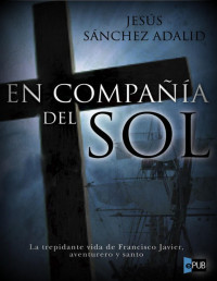 Jesús Sánchez Adalid — En Compañía Del Sol