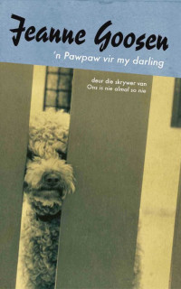 Jeanne Goosen — 'n Pawpaw vir my darling (Afrikaans Edition)