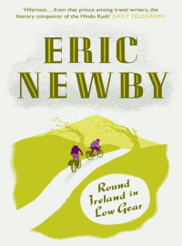 Eric Newby — Round Ireland in Low Gear