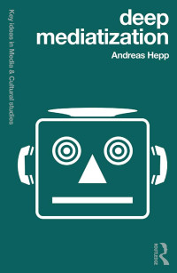 Andreas Hepp — Deep Mediatization