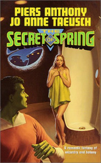 Piers Anthony & Jo Anne Taeusch — The Secret of Spring