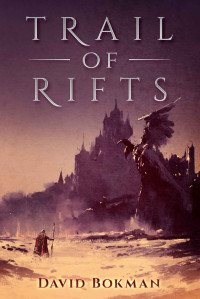 David Bokman — Trail of Rifts