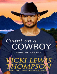 Vicki Lewis Thompson — Count on a Cowboy (Sons of Chance Book 7)