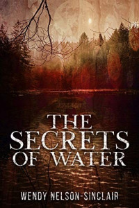 Wendy Nelson-Sinclair  — The Secrets of Water
