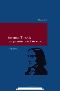 Thiago Reis — Savignys Theorie der juristischen Tatsachen