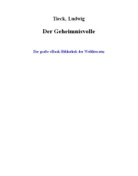 Ludwig Tieck — Der Geheimnisvolle