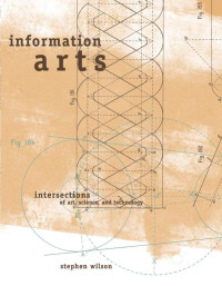 Stephen Wilson — Information Arts Intersections of Art Science and Technology