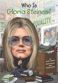 Sarah Fabiny — Who Is Gloria Steinem?