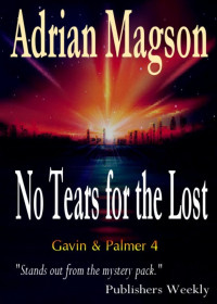 Adrian Magson — No Tears for the Lost (GAVIN & PALMER Book 4)