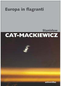 Stanisaw Cat-Mackiewicz — Europa in flagranti