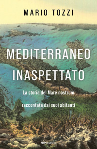 Mario Tozzi — Mediterraneo inaspettato