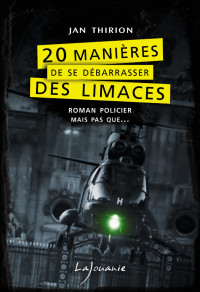 Jan Thirion — 20 manières de se débarrasser des limaces