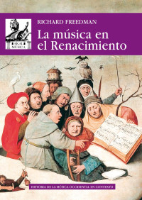 Richard Freedman — La música en el Renacimiento