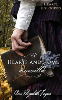 Ann Elizabeth Fryer — Of Hearts and Home