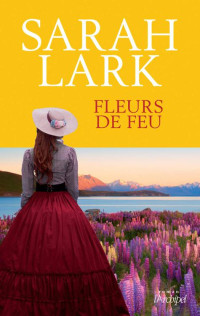 Sarah Lark [Lark Sarah] — Fleurs de feu - 01