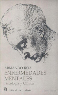 Armando Roa — Enfermedades Mentales. Psicología y Clínica