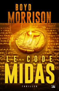 Boyd Morrison — Le Code Midas