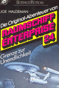 Haldeman, Joe — Original-Abenteuer von Raumschiff Enterprise 24 - Grenze zur Unendlichkeit