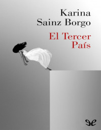 Karina Sainz Borgo — El Tercer País