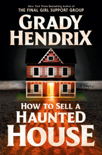 Grady Hendrix — How to Sell a Haunted House