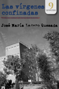 José María Ladero Quesada — Las vírgenes confinadas (1-Inspector jefe Marcos López Sanglorio)